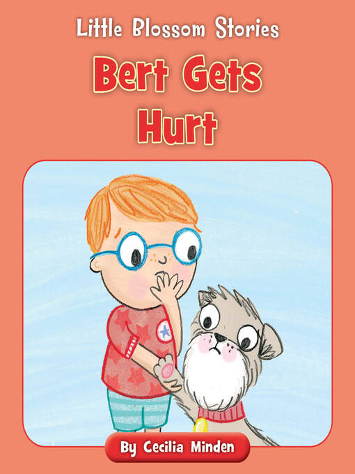 Title details for Bert Gets Hurt by Cecilia Minden - Available